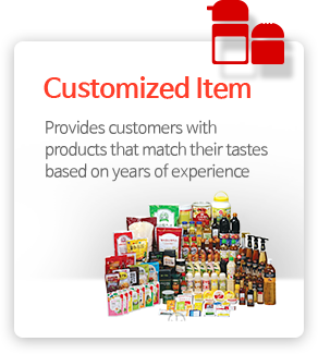 Customized Item - Provides customers with products that match their tastes based on years of experience